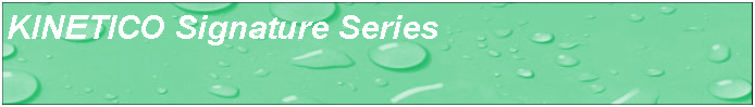 Cuadro de texto: KINETICO Signature Series